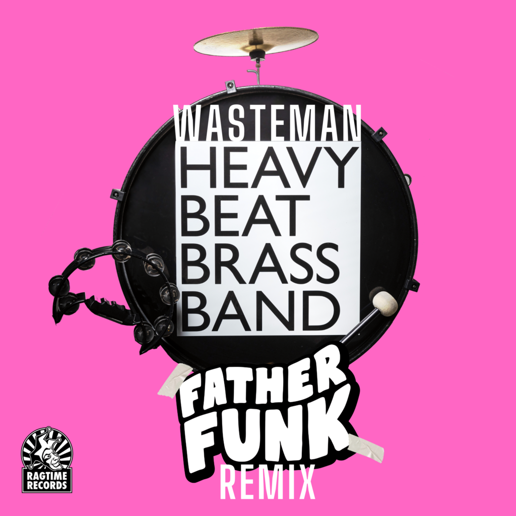 Heavy-Beat-Brass-Band-SFZ-Wasteman-Father-Funk-Remix